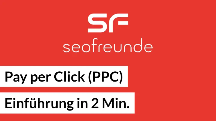 Pay per Click (PPC) - Ein Einführung